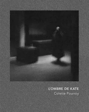 L'ombre de Kate - Colette Pourroy