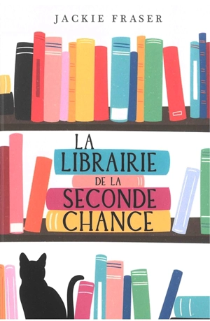 La librairie de la seconde chance - Jackie Fraser