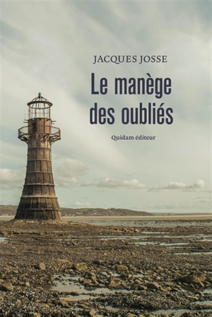 Le manège des oubliés - Jacques Josse