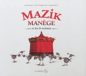 Mazik manège et les 8 zoziaux - Alain Burban