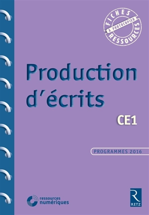 Production d'écrits CE1 : programmes 2016 - Françoise Bellanger