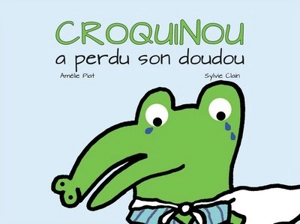 Croquinou a perdu son doudou - Amélie Piat