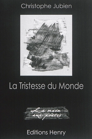 La tristesse du monde - Christophe Jubien