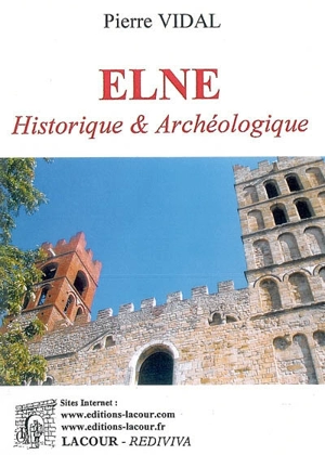 Elne, historique et archéologique - Pierre Vidal