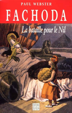 Fachoda : la bataille pour le Nil - Paul Webster