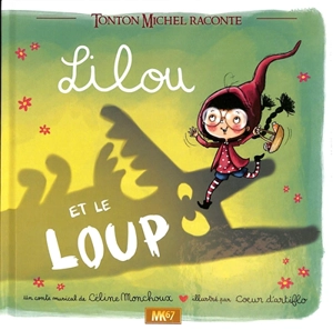 Lilou et le loup - Céline Monchoux