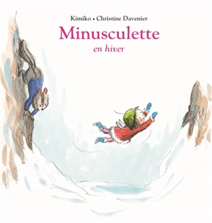 Minusculette. Minusculette en hiver - Kimiko