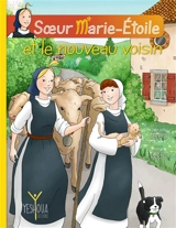 Soeur Marie-Etoile. Vol. 3. Soeur Marie-Etoile et le nouveau voisin - Bertrand Lethu