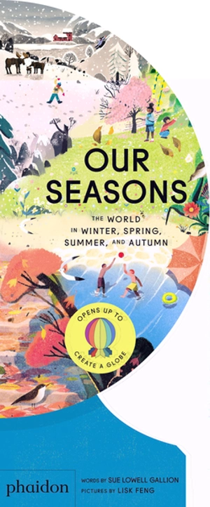 Our seasons : the world in winter, spring, summer, and autumn - Sue Lowell Gallion