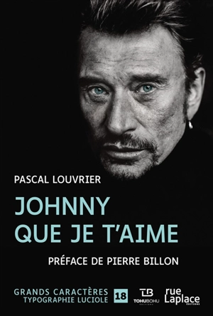 Johnny que je t'aime - Pascal Louvrier