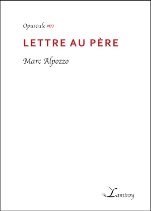 Lettre au père - Marc Alpozzo