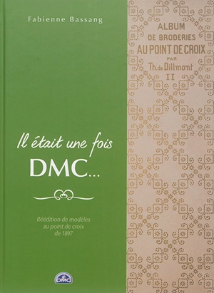 Il était une fois DMC : réédition de modèles au point de croix de 1897 - Fabienne Bassang