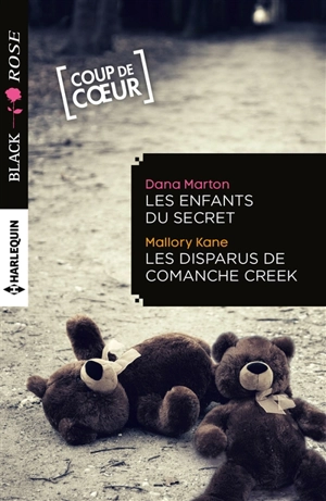 Les enfants du secret. Les disparus de Comanche Creek - Dana Marton