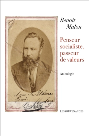 Benoît Malon : penseur socialiste, passeur de valeurs - Benoît Malon