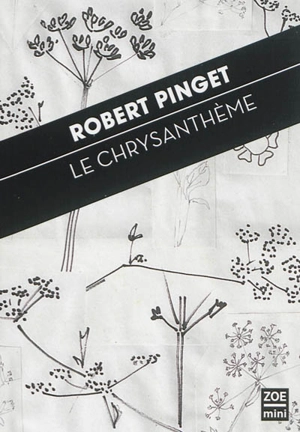 Le chrysanthème - Robert Pinget