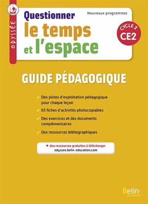 Questionner le temps et l'espace, CE2, cycle 2 : guide pédagogique - Geneviève Chapier-Legal