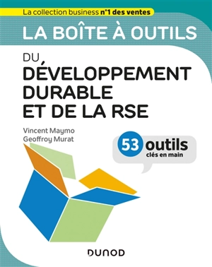 La boîte à outils du développement durable et de la RSE : 53 outils clés en main - Vincent Maymo