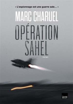 Opération Sahel - Marc Charuel