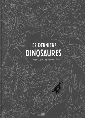 Les derniers dinosaures : considérations sur la prétendue disparition des macrosauriens - Didier de Calan