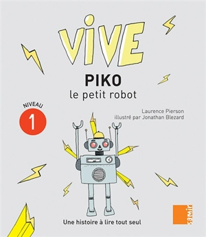 Piko le petit robot - Laurence Pierson