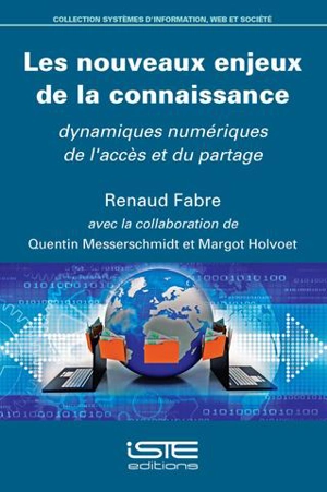 Les nouveaux enjeux de la connaissance : dynamiques numériques de l'accès et du partage - Renaud Fabre