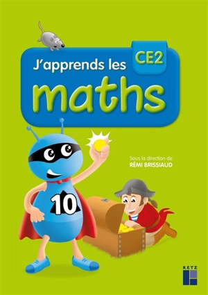 J'apprends les maths CE2 : fichier de l'élève : programmes 2016 - André Ouzoulias