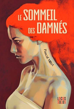 Le sommeil des damnés - Pascal Millet