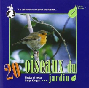 20 oiseaux de... jardin - Serge Kergoat