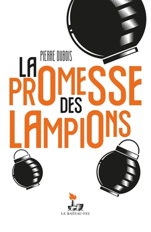 La promesse des lampions - Pierre Dubois