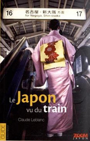 Le Japon vu du train - Claude Leblanc