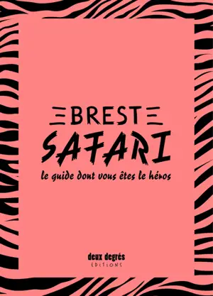 Brest safari : le guide dont vous êtes le héros
