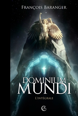 Dominium mundi : l'intégrale - François Baranger