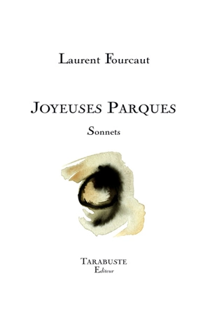 Joyeuses parques : sonnets - Laurent Fourcaut