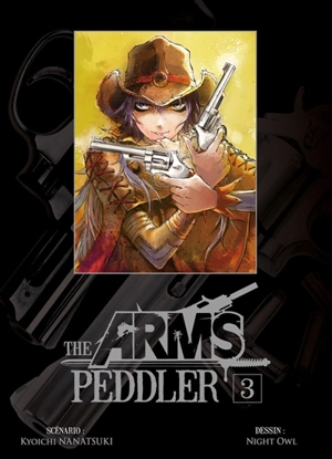 The arms peddler. Vol. 3 - Kyôichi Nanatsuki