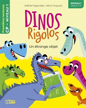 Dinos rigolos. Un étrange objet - Kathie Fagundez