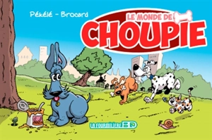 Le monde de Choupie. Vol. 1 - Pékélé