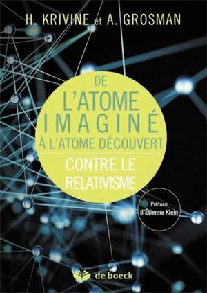 De l'atome imaginé à l'atome découvert : contre le relativisme - Hubert Krivine