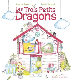 Les trois petits dragons - Suzanne Bogeat