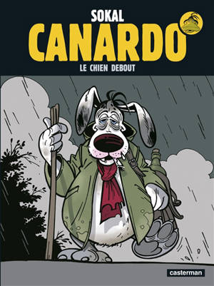 Une enquête de l'inspecteur Canardo. Vol. 1. Le Chien debout - Sokal