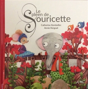 Le spleen de Souricette - Catherine Kembellec