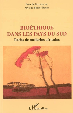 Bioéthique dans les pays du Sud : récits de médecins africains