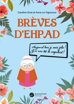 Brèves d'Ehpad - Caroline Gros