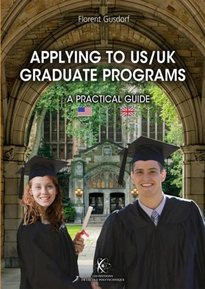 Applying to US-UK graduate programs : a practical guide - Florent Gusdorf