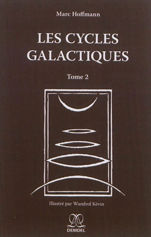 Les cycles galactiques. Vol. 2 - Marc Hoffmann