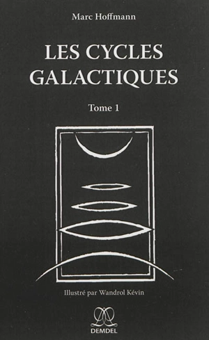 Les cycles galactiques. Vol. 1 - Marc Hoffmann