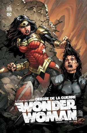 Wonder Woman, déesse de la guerre. Vol. 2. Coup du sort - Meredith Finch