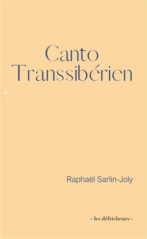 Canto transsibérien - Raphaël Sarlin-Joly