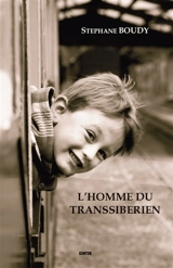 L'homme du Transsibérien - Stéphane Boudy
