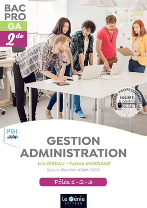 Gestion administration EBP : bac pro GA, 2de : pôles 1, 2, 3 - Iris Gibeau