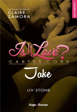 Is it love ? : Carter Corp.. Jake - Liv Stone